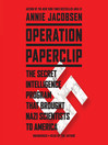 Operation Paperclip the secret intelligence progra...